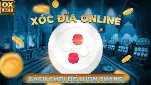 Những Quy Tắc Quan Trọng Cần Nhớ Khi Chơi Xóc Đĩa