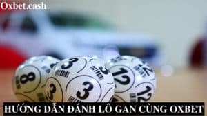 Hướng dẫn đánh lô gan dễ thắng